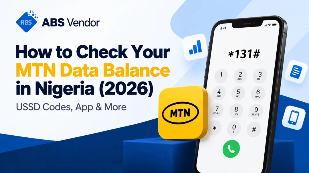 How to Check Your MTN Data Balance in Nigeria (2026): USSD Codes, App & More